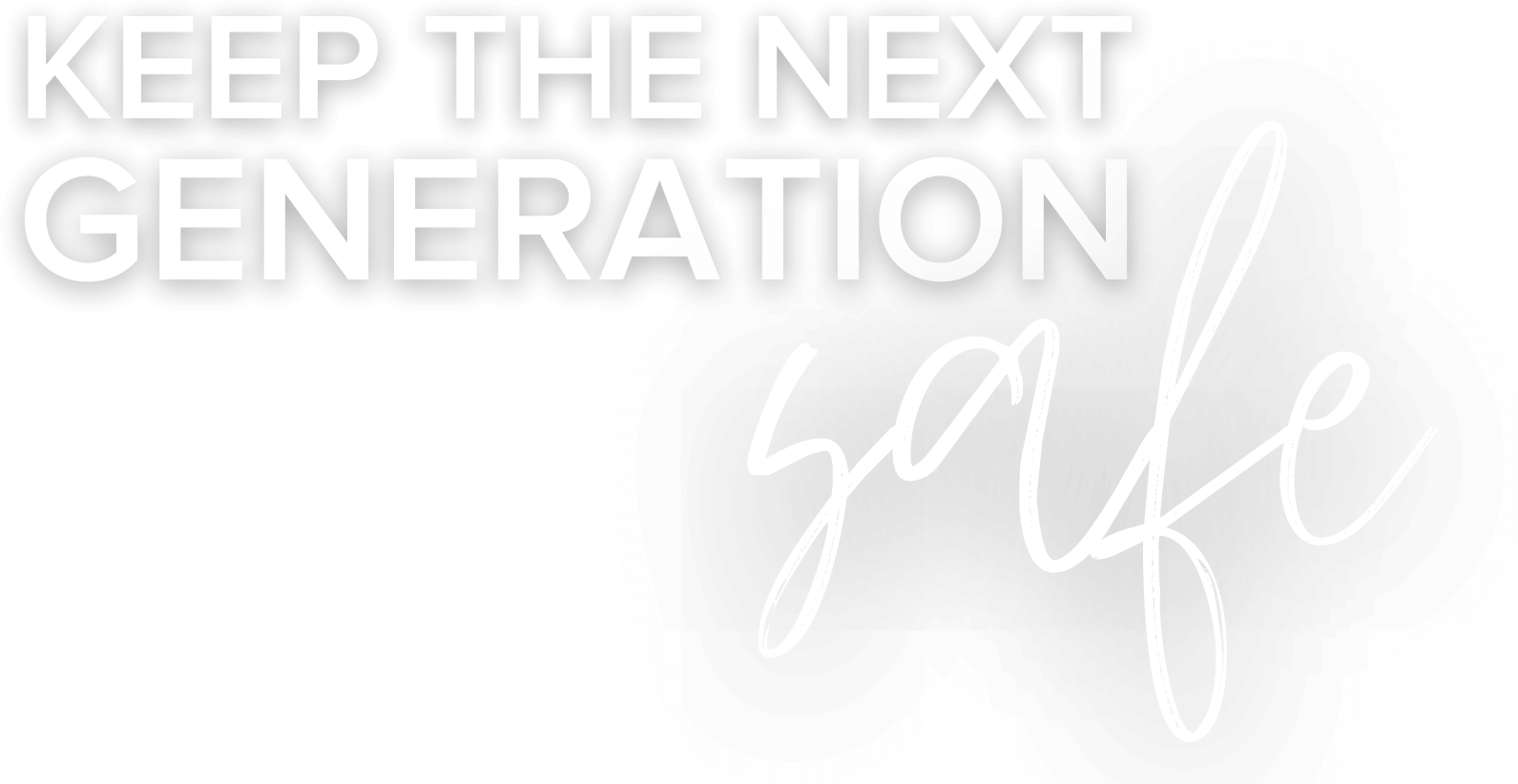 April-Keep-the-Next-Generation-Safe
