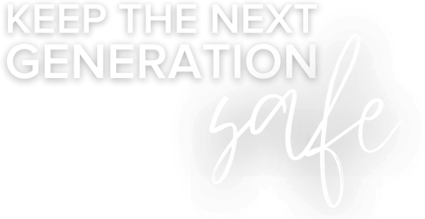 April-Keep-the-Next-Generation-Safe